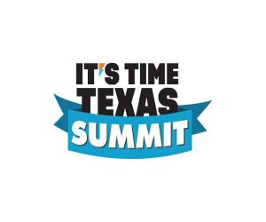 IT'S TIME TEXAS Summit