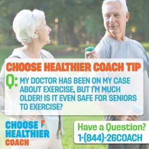 Cho0se Healthier Coach Tip - senior exercise
