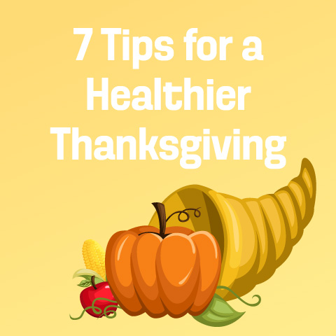 Featured image for “7 Tips for a Healthier Thanksgiving”
