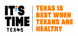 It's Time Texas Logo - Texas is Best When Texans Are Healthy