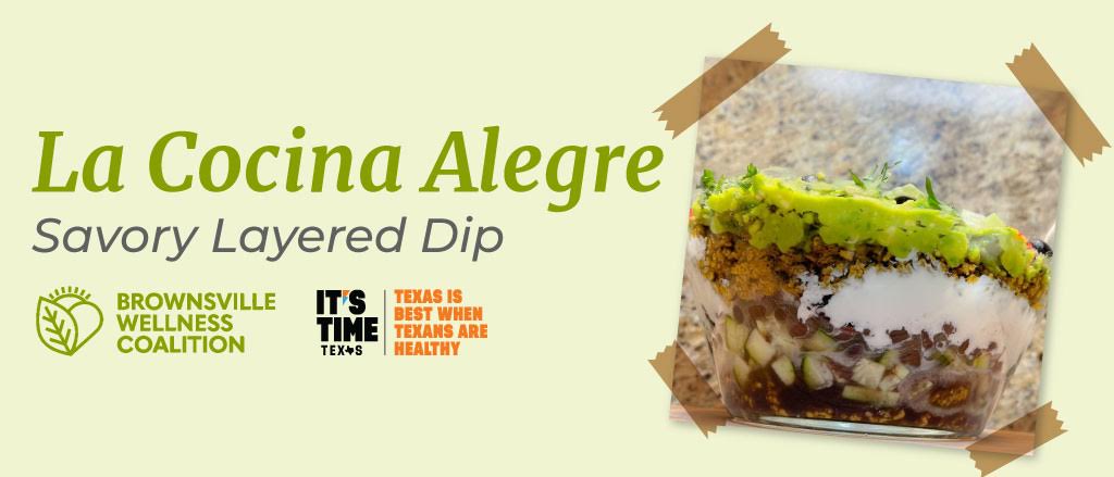 Featured image for “The Happy Kitchen/La Cocina Alegre RGV: Savory Layered Dip”